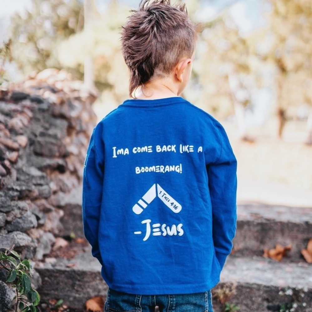 UNISEX "Ima come back like a boomerang" -Jesus sold with a soft boomerang.